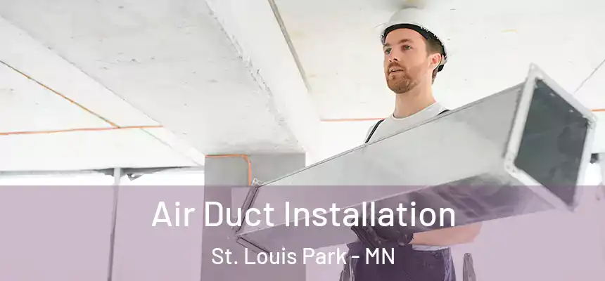  Air Duct Installation St. Louis Park - MN