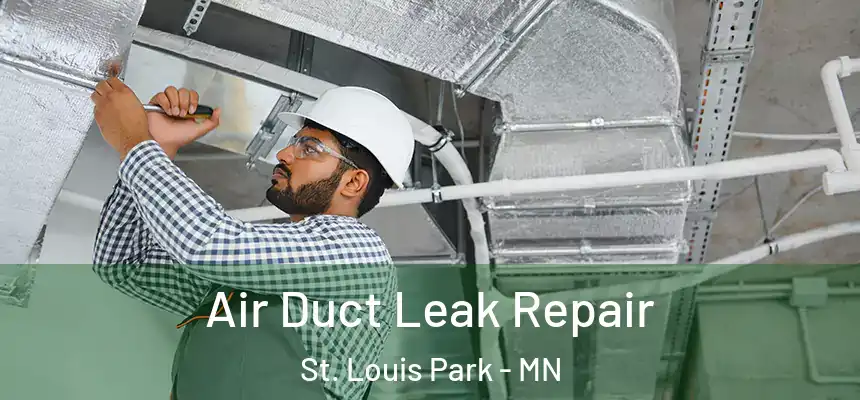  Air Duct Leak Repair St. Louis Park - MN