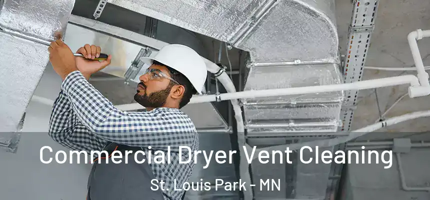  Commercial Dryer Vent Cleaning St. Louis Park - MN
