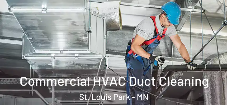 Commercial HVAC Duct Cleaning St. Louis Park - MN