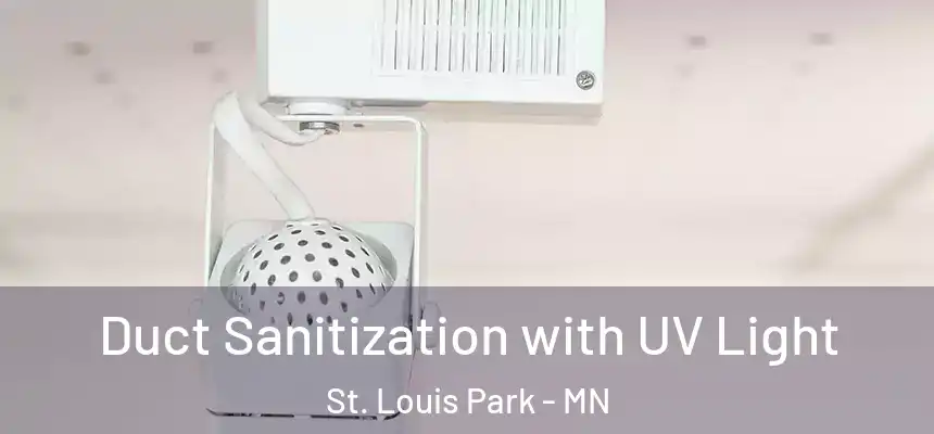 Duct Sanitization with UV Light St. Louis Park - MN