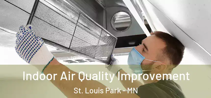 Indoor Air Quality Improvement St. Louis Park - MN