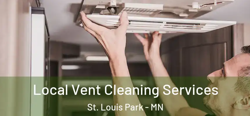 Local Vent Cleaning Services St. Louis Park - MN