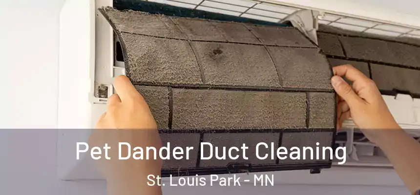 Pet Dander Duct Cleaning St. Louis Park - MN