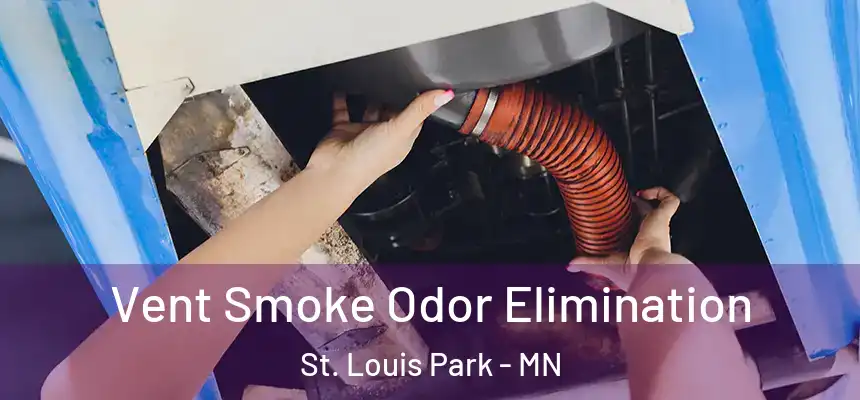  Vent Smoke Odor Elimination St. Louis Park - MN